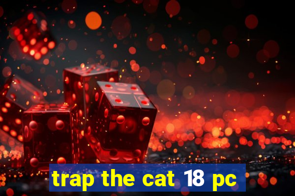 trap the cat 18 pc